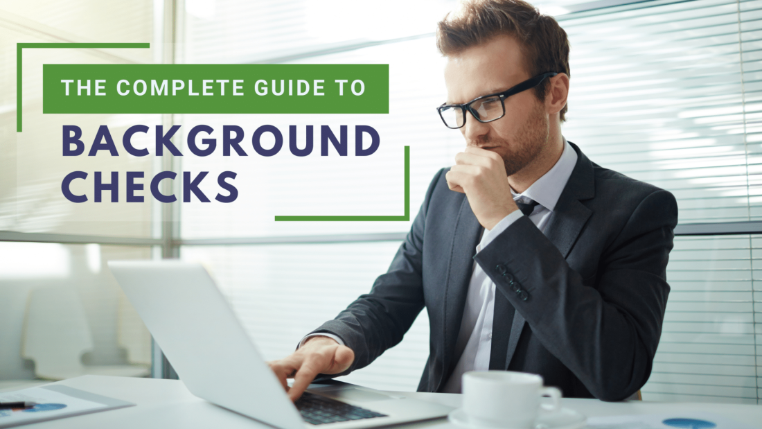 The Complete Guide to Background Checks